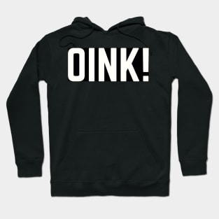 OINK! Hoodie